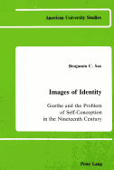 Images of Identity: Goethe and the Problem of Self-Conception in the Nineteenth Century