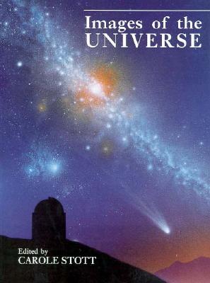 Images of the Universe - Stott, Carole (Editor)