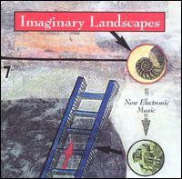 Imaginary Landscapes: New Electronic Music - Various Artists