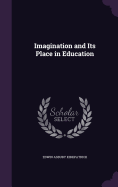 Imagination and Its Place in Education