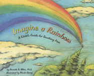 Imagine a Rainbow: A Child's Guide for Soothing Pain