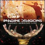 Imagine Dragons: Smoke + Mirrors - Live
