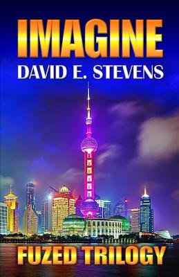 Imagine: Fuzed Trilogy Book 2 - Stevens, David E