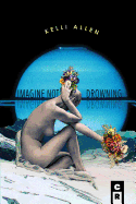 Imagine Not Drowning