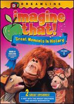 Imagine That!, Vol. 1: Great Moments In History