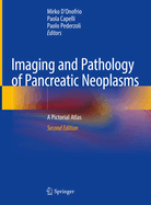 Imaging and Pathology of Pancreatic Neoplasms: A Pictorial Atlas