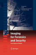 Imaging for Forensics and Security: From Theory to Practice