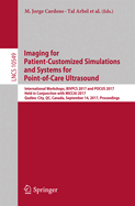 Imaging for Patient-Customized Simulations and Systems for Point-Of-Care Ultrasound: International Workshops, Bivpcs 2017 and Pocus 2017, Held in Conjunction with Miccai 2017, Qubec City, Qc, Canada, September 14, 2017, Proceedings