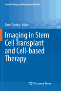 Imaging in Stem Cell Transplant and Cell-based Therapy