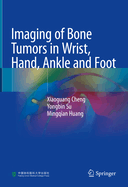 Imaging of Bone Tumors in Wrist, Hand, Ankle and Foot