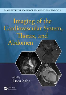 Imaging of the Cardiovascular System, Thorax, and Abdomen - Saba, Luca (Editor)