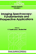 Imaging spectroscopy fundamentals and prospective applications