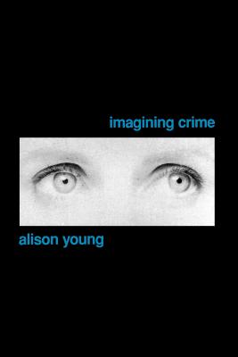 Imagining Crime - Young, Alison