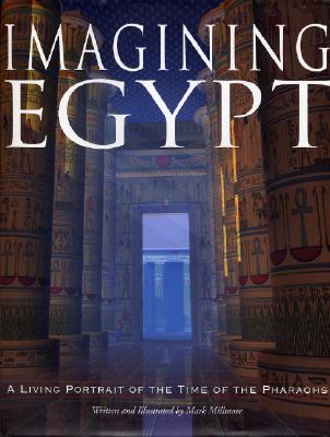 Imagining Egypt - Millmore, Mark