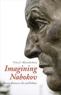 Imagining Nabokov: Russia Between Art and Politics