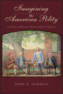 Imagining the American Polity: Political Science and the Discourse of Democracy