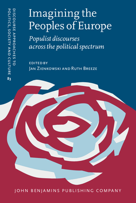Imagining the Peoples of Europe: Populist Discourses Across the Political Spectrum - Zienkowski, Jan (Editor), and Breeze, Ruth (Editor)