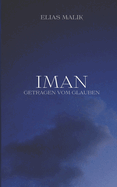 Iman - Getragen vom Glauben: Weisheiten, Zitate und Duas (islamsiche B?cher)