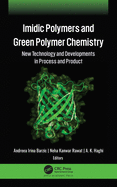 IMIDIC Polymers and Green Polymer Chemistry: New Technology and Developments in Process and Product