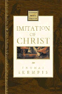 Imitation of Christ: Nelson's Royal Classics - Kempis, Thomas A, and Thomas, Frederic
