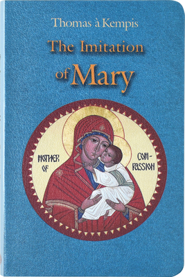 Imitation of Mary: In Four Books - Kempis, Thomas A