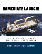 Immediate Launch: Stories From New Zealand's Search and Rescue Squadron