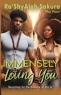 Immensely Loving You: Searching For The Balance of Ma'at