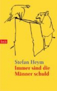 Immer Sind Die Manner Schuld - Heym, Stefan