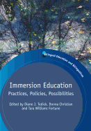 Immersion Education: Practices, Policies, Possibilities