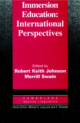 Immersion Education - Johnson, Robert Keith (Editor), and Swain, Merrill (Editor)