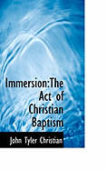 Immersion: The Act of Christian Baptism