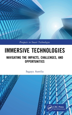 Immersive Technologies: Navigating the Impacts, Challenges, and Opportunities - Aurelia, Sagaya