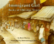 Immigrant Girl: Becky of Eldridge Street - Harvey, Brett