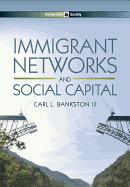 Immigrant Networks and Social Capital