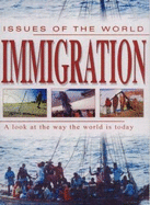 Immigration: A Look at the Way the World Is Today - Wilson, Ruth, PhD