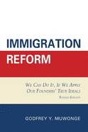 Immigration Reform: We Can Do It, If We Apply Our Founders' True Ideals