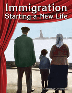 Immigration: Starting a New Life