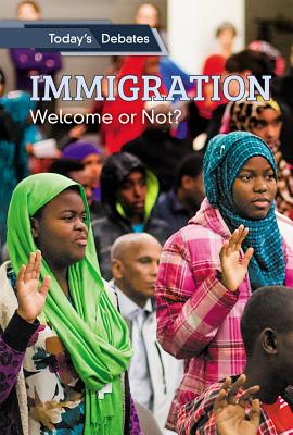 Immigration: Welcome or Not? - McCoy, Erin L, and Perl