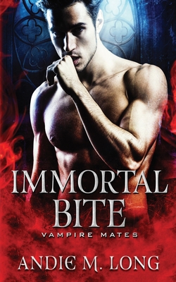 Immortal Bite: A STANDALONE vampire romance - Coven, Midnight, and Long, Andie M