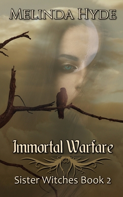Immortal Warfare: Sister Witches - Hyde, Melinda