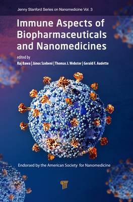 Immune Aspects of Biopharmaceuticals and Nanomedicines - Bawa, Raj (Editor), and Szebeni, Janos (Editor), and Webster, Thomas (Editor)
