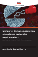 Immunit?, immunomodulation et quelques protocoles exp?rimentaux