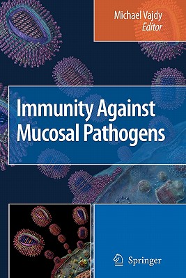 Immunity Against Mucosal Pathogens - Vajdy, Michael (Editor)