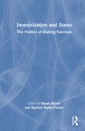 Immunization and States: The Politics of Making Vaccines