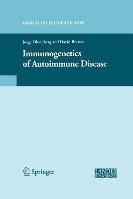 Immunogenetics of Autoimmune Disease - Oksenberg, Jorge R (Editor), and Brassat, David (Editor)