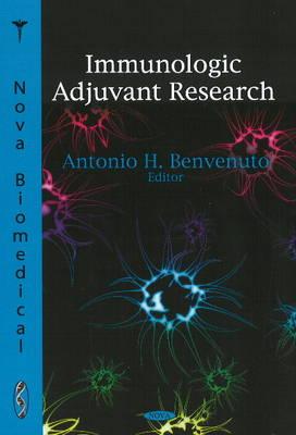 Immunologic Adjuvant Research - Benvenuto, Antonio H