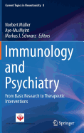 Immunology and Psychiatry: From Basic Research to Therapeutic Interventions