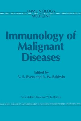 Immunology of Malignant Diseases - Byers, V S (Editor), and Baldwin, R W (Editor)