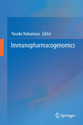 Immunopharmacogenomics - Nakamura, Yusuke (Editor)