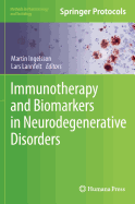 Immunotherapy and Biomarkers in Neurodegenerative Disorders